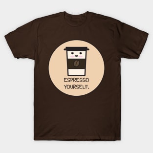 Espresso Yourself T-Shirt